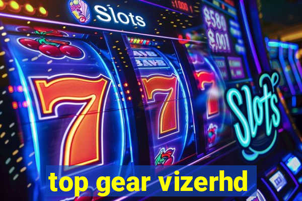 top gear vizerhd